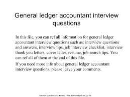 From matching your skills to the job description and how should i prepare for an accountant interview? General Ledger Accountant Interview Questions