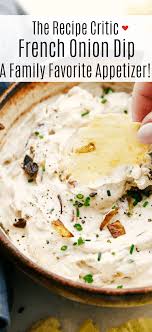 The Best French Onion Dip Ever Begins With Caramelized Onions And Ends With You Eating It All In One Sittin Homemade French Onion Dip French Onion Dip Recipes