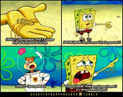I Love How He S In Tears Funny Spongebob Memes Spongebob Funny Spongebob Quotes