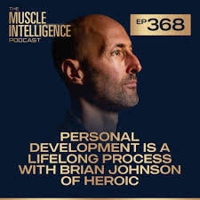 Personal Development is a Lifelong Process with Brian Johnson of Heroic #368