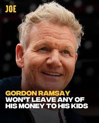🧑‍🍳🙂‍↔️ Gordon Ramsay, now 58, has made it clear: his massive fortune  isn't going to his four kids. He wants them to earn their stripes—not get  spoiled.