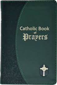 Any unauthorized use, without prior written consent of catholic online is strictly forbidden and prohibited. Catholic Book Of Prayers Popular Catholic Prayer Cokesbury