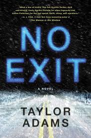 Read Book No Exit A Novel By Taylor Adams In 2020 Good Books Novels Psychological Thrillers