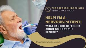 I'm A Nervous Dental Patient