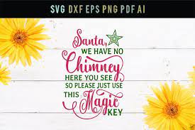 Ever wonder how santa gets into your house without a chimney? Santa We Have No Chimney Magic Key Svg Christmas Svg Png 311691 Cut Files Design Bundles