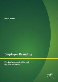 Social media continues (account manager, adfactors pr) and to grow rapidly, offering global consumers and meaningful ways to engage with brands chirag sehgal for assisting me throughout. Employer Branding Erfolgsfaktoren Im Bereich Der Social Media Ebook Pdf Von Maria Weber Portofrei Bei Bucher De