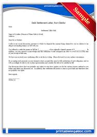 This is a type of offer where you ask the creditor to accept part of the amount you owe and write off the rest. Free Printable Debt Settlement Letter Debtor Form Generic