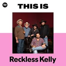 Reckless Kelly | Spotify