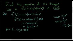 Equation Of Tangent Line To F X Sinh 9 X 2 At 3 0 Maths Exam Math Videos Calculus