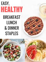 Top 5 Easy Healthy Meals For Breakfast Lunch And Dinner
