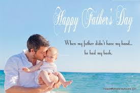 Happy fathers day happy fathers day means more than have a happy day it means i love you 5. Happy Fathers Day Images With Quotes For Dad Son Daughter Hd Pics
