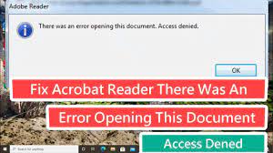 Access denied. error message when attempting to open a pdf file from an email client. Fix Acrobat Reader There Was An Error Opening This Document Access Denied Youtube