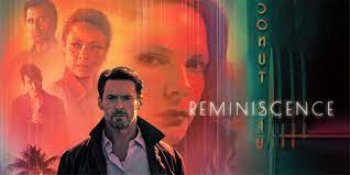 Speaking truth to power (2021) collusions (2021) confetti (2021) demonic (2021) flag day (2021) ma belle, my beauty. Reminiscence 2021 Movie Review Brights Hub