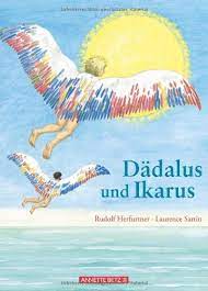 Dädalus und Ikarus : Herfurtner, Rudolf, Sartin, Laurence: Amazon.de: Bücher