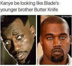 Kanye West Meme Memes About Kanye West Part 2 Funny Memes Funny Jokes Daily Funny