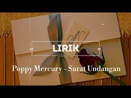 Check spelling or type a new query. Poppy Mercury Surat Undangan Lirik Youtube