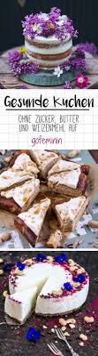 Ein einfaches und schnelles low carb kuchenrezept mit wenigen kohlenhydraten, das du unbedingt einmal ausprobieren solltest. Schlemmen Ohne Reue 3 Kuchen Rezepte Ohne Zucker Butter Und Weizenmehl Kuchen Rezepte Ohne Zucker Kuchen Ohne Zucker Backen Ohne Zucker