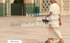 Maybe you would like to learn more about one of these? Keutamaan Dan Kewajiban Shalat Berjamaah Bag 3