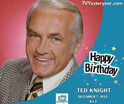 We remember Ted Knight (RIP)