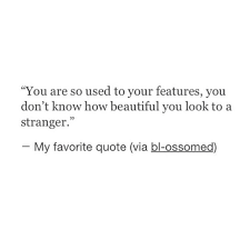 You Can T See Your Own Beauty Words Quotes Words Amazing Quotes