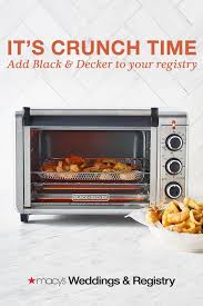Black And Decker Crisp N Bake Air Fryer Reviews Macy S Weddings Registry We Have All The Best Brands And Products That You And Your Groom Will Love Don T Black Decker Toaster Oven Toaster Oven Reviews