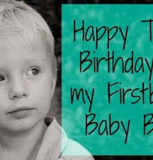 Happy Birthday Quotes For My First Born Daughter Best Happy Birthday Son First Born 51 Ideas In 2020 Birthday Boy Quotes Son Birthday Quotes Third Birthday Boys