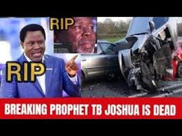 Prophet t.b joshua is dead. Tajf6euleovicm