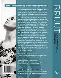 Een biografie over opofferingen, eenzaamheid, pijn lijden en psychologische spelletjes.natasja weber (1977) is journalist bij het eindhovens dagblad. Sharon Van Rouwendaal Bruut Weber Natasja Amazon De Bucher