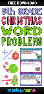 As we feel it is an easier approach to deal with math when. The Best Math Christmas Word Problems For 5th Grade Mashup Math