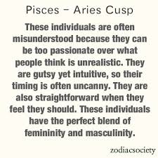Zodiac Society Aries And Pisces Pisces Quotes Aries Pisces Cusp