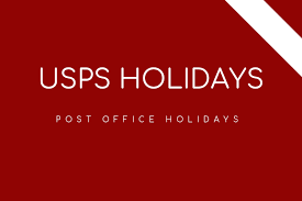 What Are Post Office Holidays 2020 Usps Holidays Usps Hub