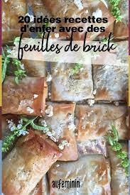 1 fromage de chèvre frais. 20 Idees De Plats Pour Cuisiner Avec Des Feuilles De Brick Idee Recette Recette Apero Sympa Recette Apero Feuille De Brick