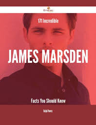 171 Incredible James Marsden Facts You Should Know|eBook