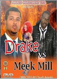 Please use our search form before sending new request ! B Tch I M Back So Nollywood Decided To Make A Meek Mill Vs Drake