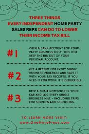 Home Party Reps Here Are 3 Ways To Pay Less Taxes Party Planning Business Direct Sales Tips House Party