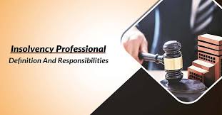 They are authorised to act on behalf of insolvent individuals, companies etc. Insolvency Professional Definition And Responsibilities