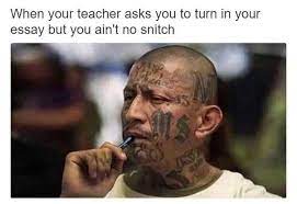 I Ain T No Snitch Memes