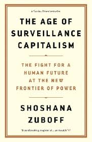 The Age Of Surveillance Capitalism The Fight For A Human Future At The New Frontier Of Power By Shoshana Zuboff Consilium