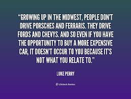 Growing up in the Midwest, people don&#39;t drive Porsches and ... via Relatably.com