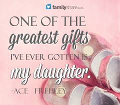 Gift for daughter from mum and dad disney princess personalised world's best. One Of The Greatest Gifts I Ve Ever Gotten Is My Daughter Ace Frehley To My Daughter Love My Family Mothers Love