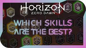 Horizon Zero Dawn What Are The Best Skills To Buy Awesome Good Or Rubbish Youtube