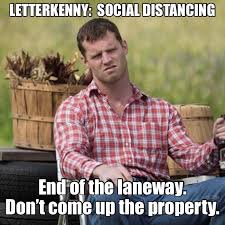 Read on to find out if yours made it to the list of the best. Social Distancing In Letterkenny Letterkenny Letterkenny Funny Quotes Letterkenny Quotes