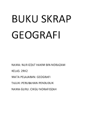Browse by category home disclaimer contact. Doc Buku Skrap Geografi Izzat Hakim Academia Edu