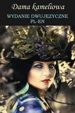 Dama kameliowa. La Dame aux camélias