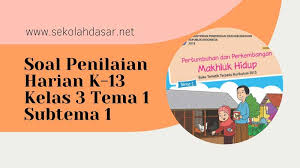 10 jumlah soal uraian : Soal Penilaian Harian K 13 Kelas 3 Tema 1 Subtema 1 Sekolahdasar Net