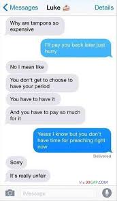 Funny Text About Tampons Vs Period Funny Couples Texts Cute Texts Funny Text Fails