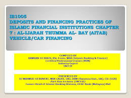 Al ijara is very similar to a leasing contract, and the asset under the ijarah contract could be a car, home, plant, or a machinery. Ib1005 Deposits And Financing Practices Of Islamic Financial Institutions Chapter 7 Al Ijarah Thumma Al Bay Aitab Vehicle Car Financing Compiled Ppt Video Online Download
