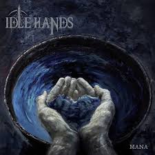 Idle Hands – Mana Review | Angry Metal Guy