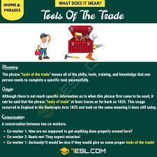 Tools Of The Trade What Is The Meaning Of This Useful Idiomatic Phrase 7esl Idioms And Phrases English Vocabulary Words Phrase