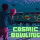 Cosmic Bowling